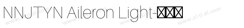 NNJTYN Aileron Light字体转换 NNJTYN Aileron Light字体转换
